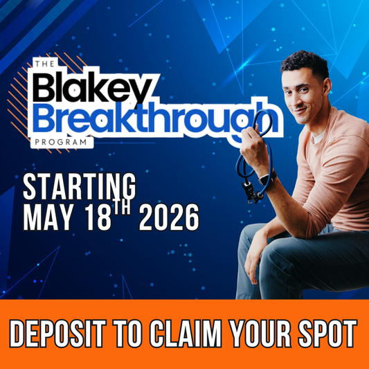 12 Week Blakey Breakthrough (May 18th) - DEPOSIT ONLY